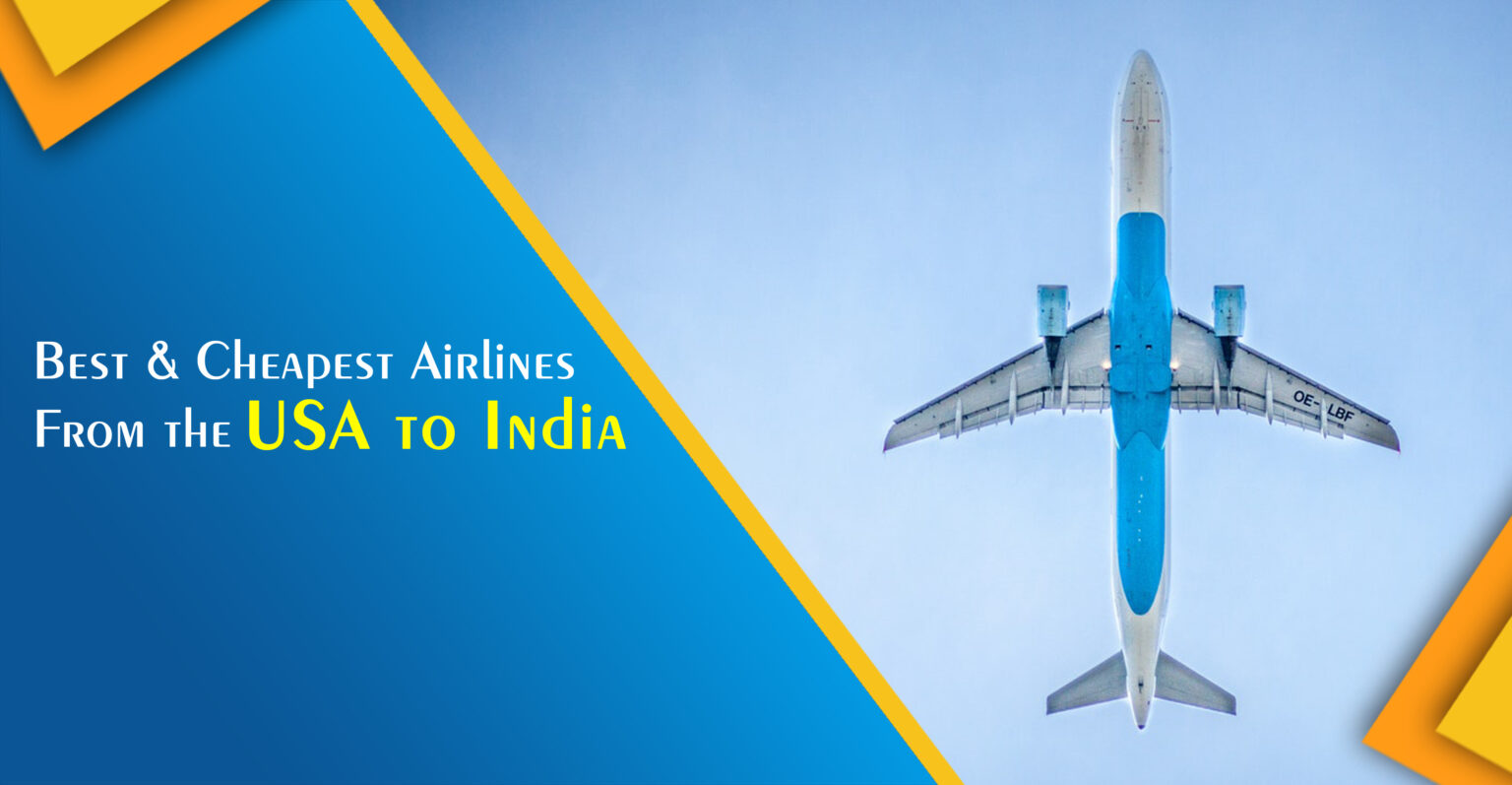 Find Out Which is the Best Airlines to Fly from USA to India